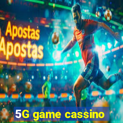 5G game cassino